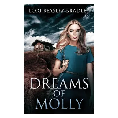 "Dreams Of Molly" - "" ("Bradley Lori Beasley")(Paperback)