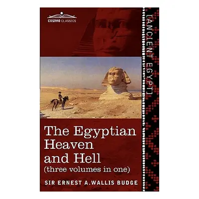 "The Egyptian Heaven and Hell