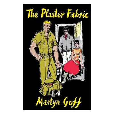 "The Plaster Fabric" - "" ("Goff Martyn")(Paperback)