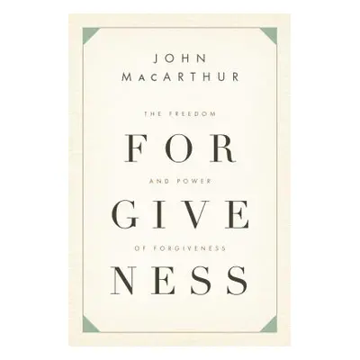 "The Freedom and Power of Forgiveness" - "" ("MacArthur John")(Paperback)