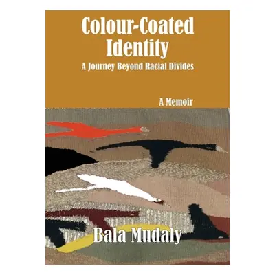 "Colour-Coated Identity" - "" ("Mudaly Bala")(Paperback)