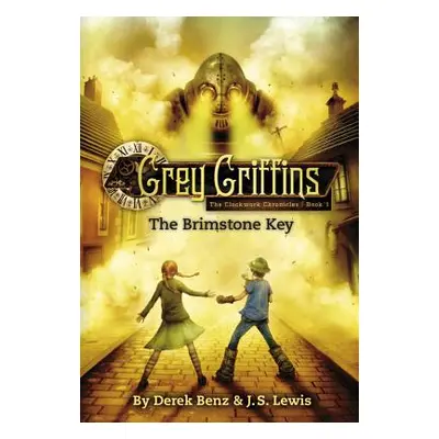 "Grey Griffins: The Brimstone Key" - "" ("Benz Derek")(Paperback)