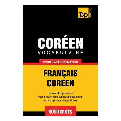 "Vocabulaire Franais-Coren pour l'autoformation - 9000 mots" - "" ("Taranov Andrey")(Paperback)