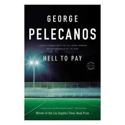 "Hell to Pay" - "" ("Pelecanos George P.")(Paperback)