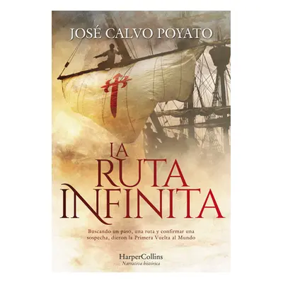 "La Ruta Infinita (the Infinite Route - Spanish Edition)" - "" ("Poyato Jos Calvo")(Paperback)