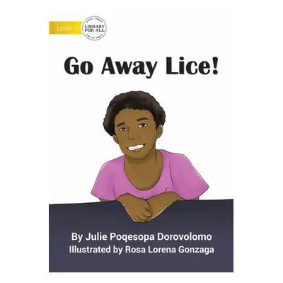 "Go Away Lice" - "" ("Dorovolomo Julie Poqesopa")(Paperback)