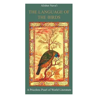 "The Language of the Birds" - "" ("Nava'i Alisher")(Paperback)