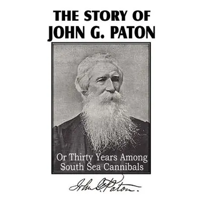 "The Story of John G. Paton" - "" ("Paton Rev James")(Paperback)