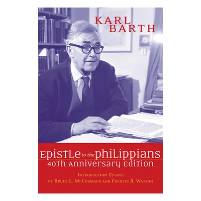 "The Epistle to the Philippians, 40th Anniversary Edition" - "" ("Barth Karl")(Paperback)