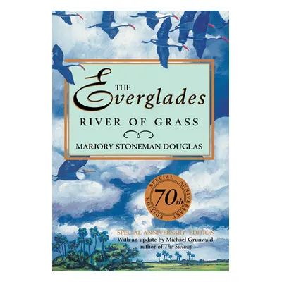 "The Everglades: River of Grass" - "" ("Douglas Marjory Stoneman")(Paperback)