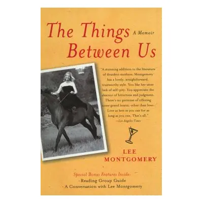 "The Things Between Us: A Memoir" - "" ("Montgomery Lee")(Paperback)