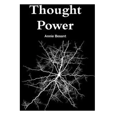 "Thought Power" - "" ("Besant Annie")(Paperback)