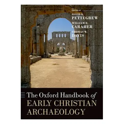 "The Oxford Handbook of Early Christian Archaeology" - "" ("Pettegrew David K.")(Paperback)