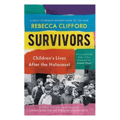 "Survivors: Children's Lives After the Holocaust" - "" ("Clifford Rebecca")(Paperback)