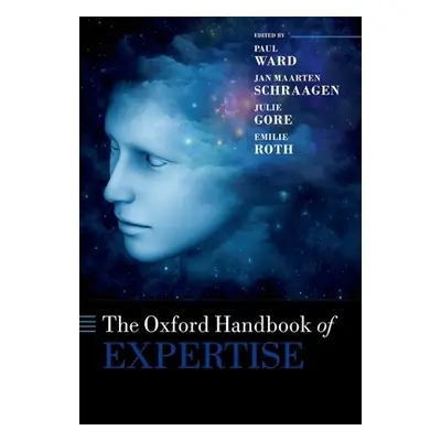 "The Oxford Handbook of Expertise" - "" ("Ward Paul")(Pevná vazba)