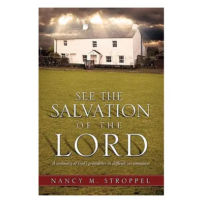 "See the Salvation of the Lord" - "" ("Stroppel Nancy M.")(Paperback)