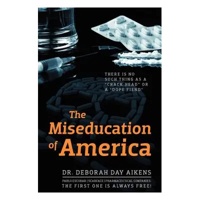 "The Miseducation of America: There is no Such Thing as a Crack Head" or a "Dope Fiend""" - "" (