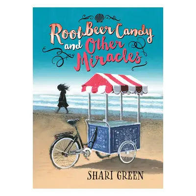 "Root Beer Candy and Other Miracles" - "" ("Green Shari")(Paperback)