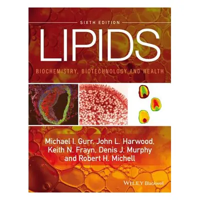 "Lipids: Biochemistry, Biotechnology and Health" - "" ("Gurr Michael I.")(Paperback)