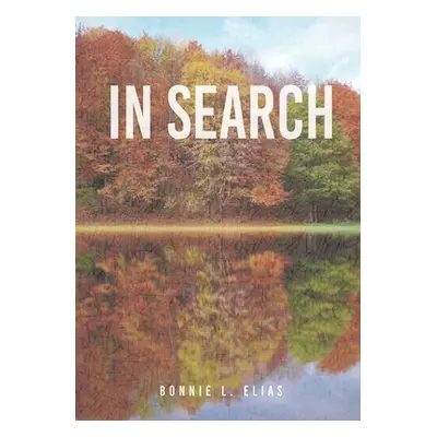 "In Search" - "" ("Elias Bonnie L.")(Paperback)