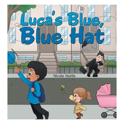 "Luca's Blue, Blue Hat" - "" ("Nutile Nicole")(Pevná vazba)