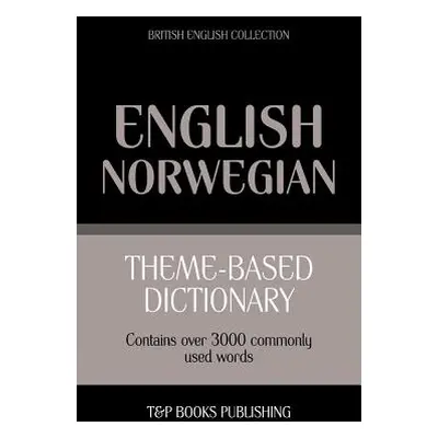 "Theme-based dictionary British English-Norwegian - 3000 words" - "" ("Taranov Andrey")(Paperbac