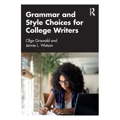 "Grammar and Style Choices for College Writers" - "" ("Griswold Olga")(Paperback)