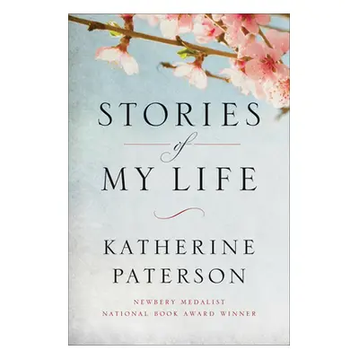 "Stories of My Life" - "" ("Paterson Katherine")(Pevná vazba)