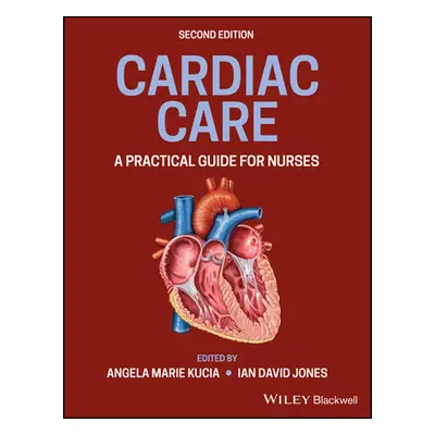 "Cardiac Care: A Practical Guide for Nurses" - "" ("Jones Ian D.")(Paperback)