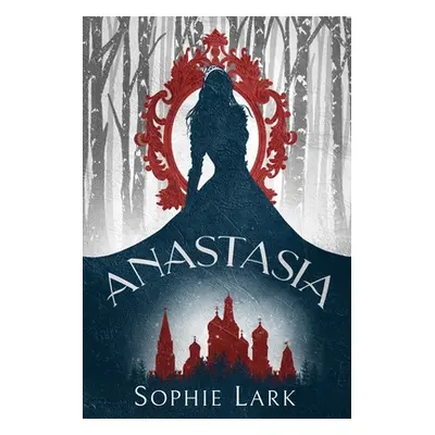 "Anastasia" - "" ("Lark Sophie")(Paperback)