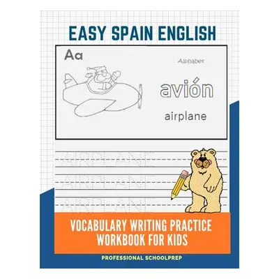 "Easy Spain English Vocabulary Writing Practice Workbook for Kids: Fun Big Flashcards Basic Word