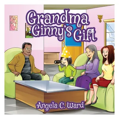 "Grandma Ginny's Gift" - "" ("Ward Angela C.")(Paperback)