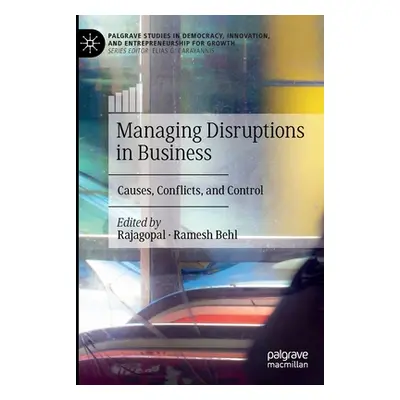 "Managing Disruptions in Business: Causes, Conflicts, and Control" - "" ("Rajagopal")(Paperback)