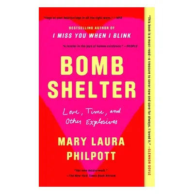 "Bomb Shelter: Love, Time, and Other Explosives" - "" ("Philpott Mary Laura")(Paperback)