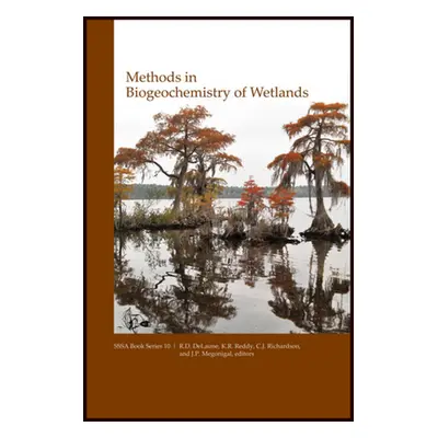 "Methods in Biogeochemistry of Wetlands" - "" ("Reddy K. Remesh")(Pevná vazba)