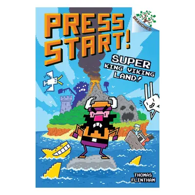 "Super King Viking Land!: A Branches Book (Press Start! #13)" - "" ("Flintham Thomas")(Pevná vaz