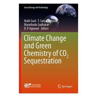 "Climate Change and Green Chemistry of Co2 Sequestration" - "" ("Goel Malti")(Paperback)