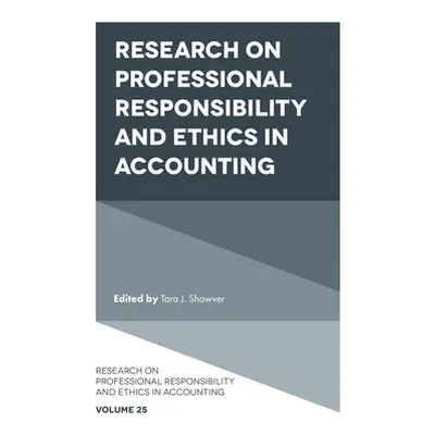 "Research on Professional Responsibility and Ethics in Accounting" - "" ("Shawver Tara J.")(Pevn