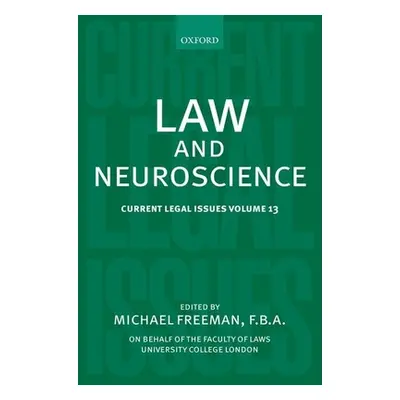 "Law and Neuroscience" - "Current Legal Issues Volume 13" ("")(Pevná vazba)