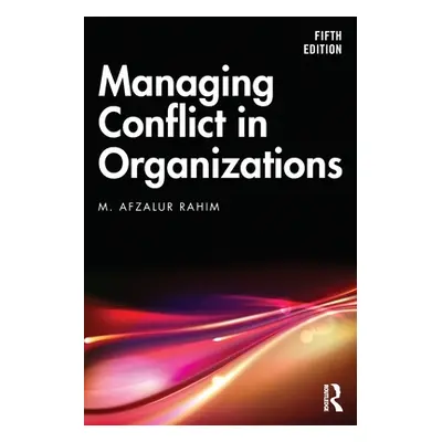 "Managing Conflict in Organizations" - "" ("Rahim M. Afzalur")(Paperback)