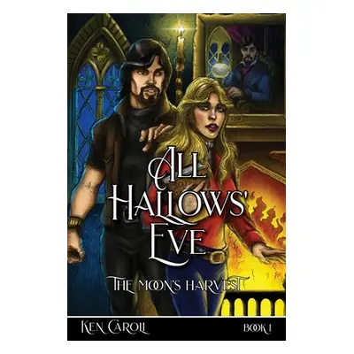 "All Hallows' Eve: The Moon's Harvest" - "" ("Caroli Ken")(Paperback)