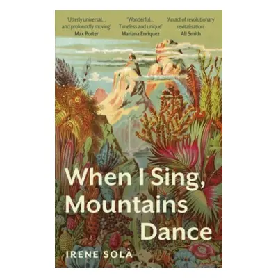 "When I Sing, Mountains Dance" - "" ("Sola Irene")(Paperback / softback)