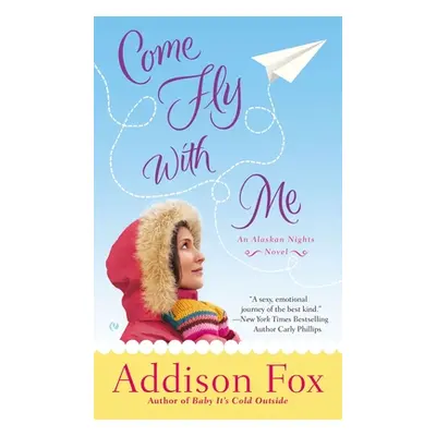 "Come Fly with Me" - "" ("Fox Addison")(Mass Market Paperbound)