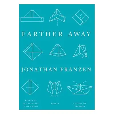 "Farther Away" - "" ("Franzen Jonathan")(Pevná vazba)