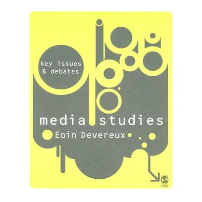 "Media Studies: Key Issues and Debates" - "" ("Devereux Eoin")(Paperback)