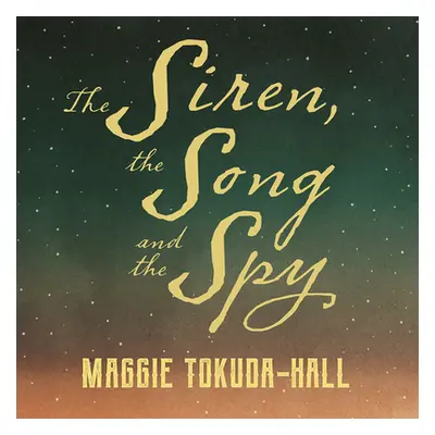 "The Siren, the Song, and the Spy" - "" ("Tokuda-Hall Maggie")(Pevná vazba)