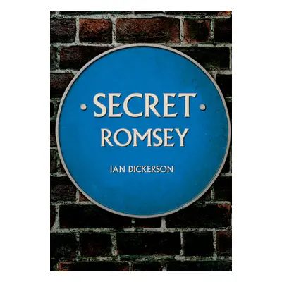 "Secret Romsey" - "" ("Dickerson Ian")(Paperback)