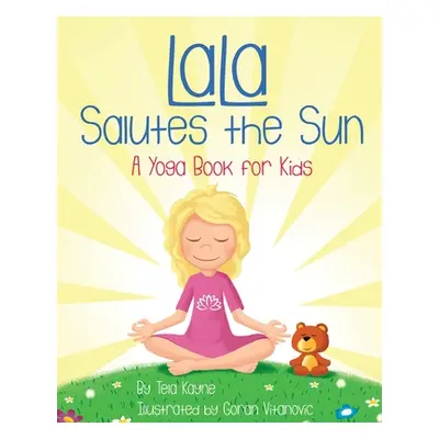 "LaLa Salutes the Sun" - "" ("Kayne Tela")(Paperback)