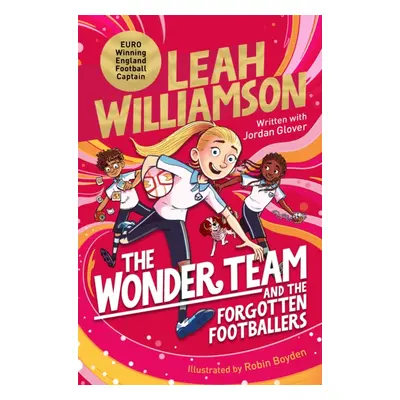 "Wonder Team and the Forgotten Footballers" - "A time-twisting adventure from the captain of the