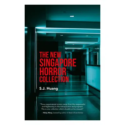 "The New Singapore Horror Collection" - "" ("Huang")(Paperback)